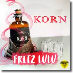 Cover: Fritz Lulu - Korn