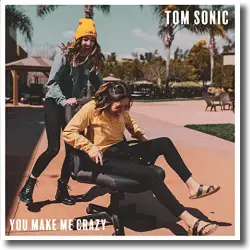 Cover: Tom Sonic - You Make Me Crazy