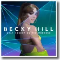 Becky Hill - Only Honest On The Weekend