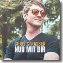 Chris Strasser - Nur mit Dir