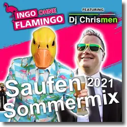 Cover: Ingo Ohne Flamingo feat. DJ Chrismen - Saufen Sommermix 2021