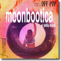 Cover: Moonbootica with Philip Strand - Frustrated