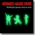 Cover: Hermes House Band - Nothing's gonna stop us now