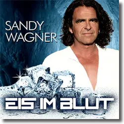 Cover: Sandy Wagner - Eis im Blut