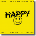 Felix Jaehn & Miksu / Macloud feat. Fourty & Leland - Happy