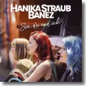 Hanika Straub Banez - Sie, du und ich