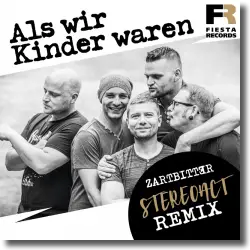 Cover: Zartbitter - Als wir Kinder waren (Stereoact Remix)