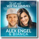 Alex Engel & Bianca - Ich fhl mich wie im Himmel