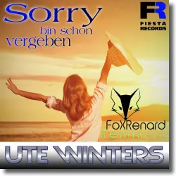 Cover: Ute Winters - Sorry bin schon vergeben (FoxRenard Remix)