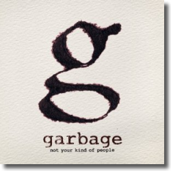 Cover: Garbage - Not Your Kind Of People