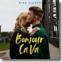 Cover:  Mike Singer - Bonjour Ca Va