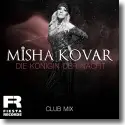 Misha Kovar - Die Knigin der Nacht (Club Mix)