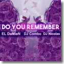 EL DaMieN, DJ Combo, DJ Nicolas - Do You Remember