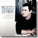 Rocco Stark - Radio Silence
