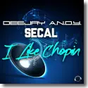 Deejay A.N.D.Y. & SECAL - I Like Chopin