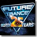 Future Trance - Best of 25 Years - Various Artists