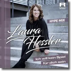 Cover: Laura Hessler - Ich will kein Spiel fr dich sein (Hype Mix)