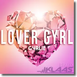 Cover: Gyrlie - Lover Gyrl (Klaas Remix)
