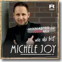 Michele Joy - So wie du bist (Mixmaster JJ Party Mix)