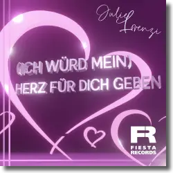 Cover: Julie Lorenzi - Ich wrd mein Herz fr dich geben