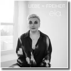 Cover: ela. - Liebe = Freiheit