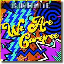 Cover: B.Infinite - We Are Carefree