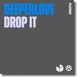 Cover: Deeperlove - Drop It