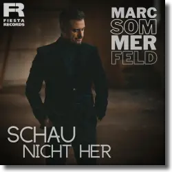 Cover: Marc Sommerfeld - Schau nicht her