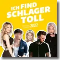 Cover:  Ich find Schlager toll - Frhjahr/Sommer 2022 - Various Artists