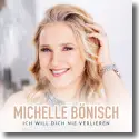 Cover:  Michelle Bnisch - Ich will dich nie verlieren