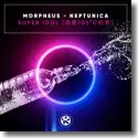 Morpheus & Neptunica - Super Idol (热爱105C的你)