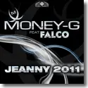 Money-G feat. Falco - Jeanny 2011