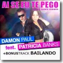 Damon Paul feat. Patricia Banks - Ai Se Eu Te Pego