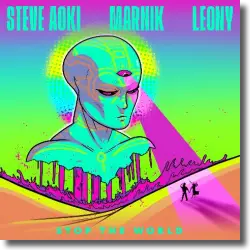 Cover: Steve Aoki x Marnik x Leony - Stop The World