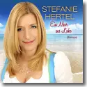 Cover:  Stefanie Hertel - Ein Meer aus Liebe (Biscaya)