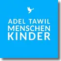 Cover: Adel Tawil - Menschenkinder