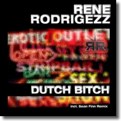 Cover: Rene Rodrigezz - Dutch Bitch