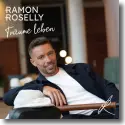 Cover:  Ramon Roselly - Trume leben