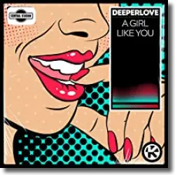 Cover: Deeperlove - A Girl Like You