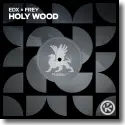 EDX x Frey Kollab - Holy Wood