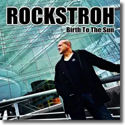 Cover: Rockstroh - Birth To The Sun