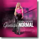 Elvira Fischer - Genial Normal