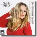 Christa Fartek - Die Trume von damals