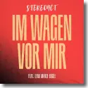 Stereoact feat. Lena Marie Engel - Im Wagen vor mir