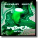 Cover:  Frank Walker, Sam Feldt feat. Zak Abel - Madness
