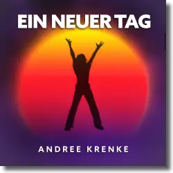 Cover: Andree Krenke - Ein neuer Tag