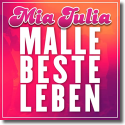 Cover: Mia Julia - Malle Beste Leben