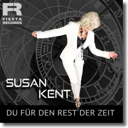 Cover: Susan Kent - Du fr den Rest der Zeit