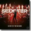 Scooter - Do Not Sit If You Can Dance