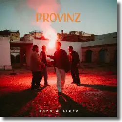 Cover: Provinz - Zorn & Liebe